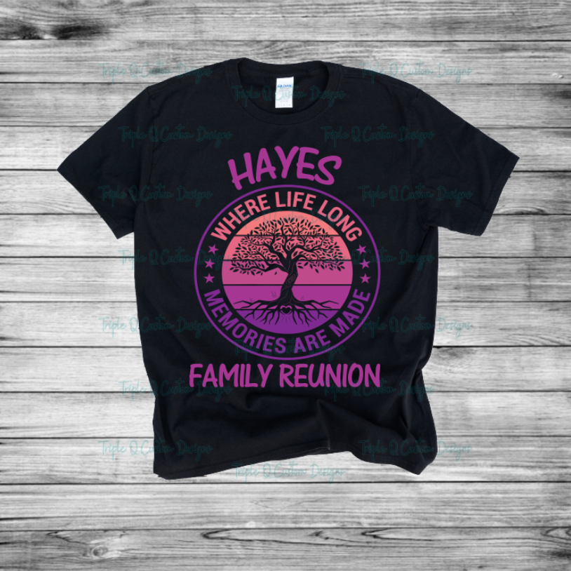 Where Life Long Memories Are Made - Reunion Shirt