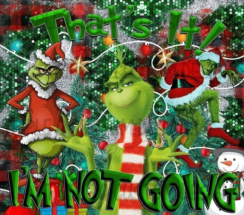 That's It, I'm Not Going