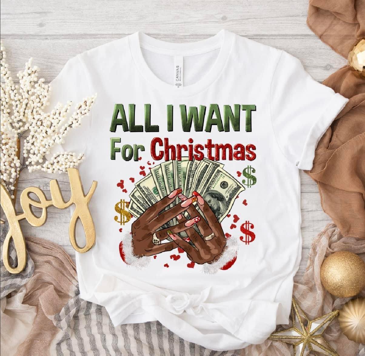 All I Want For Christmas Is Money Shirt