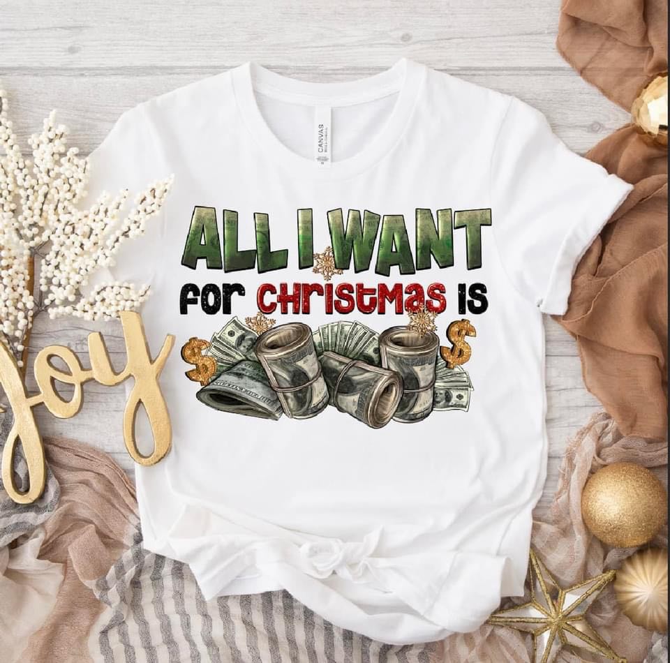 All I Want For Christmas Is Money Shirt