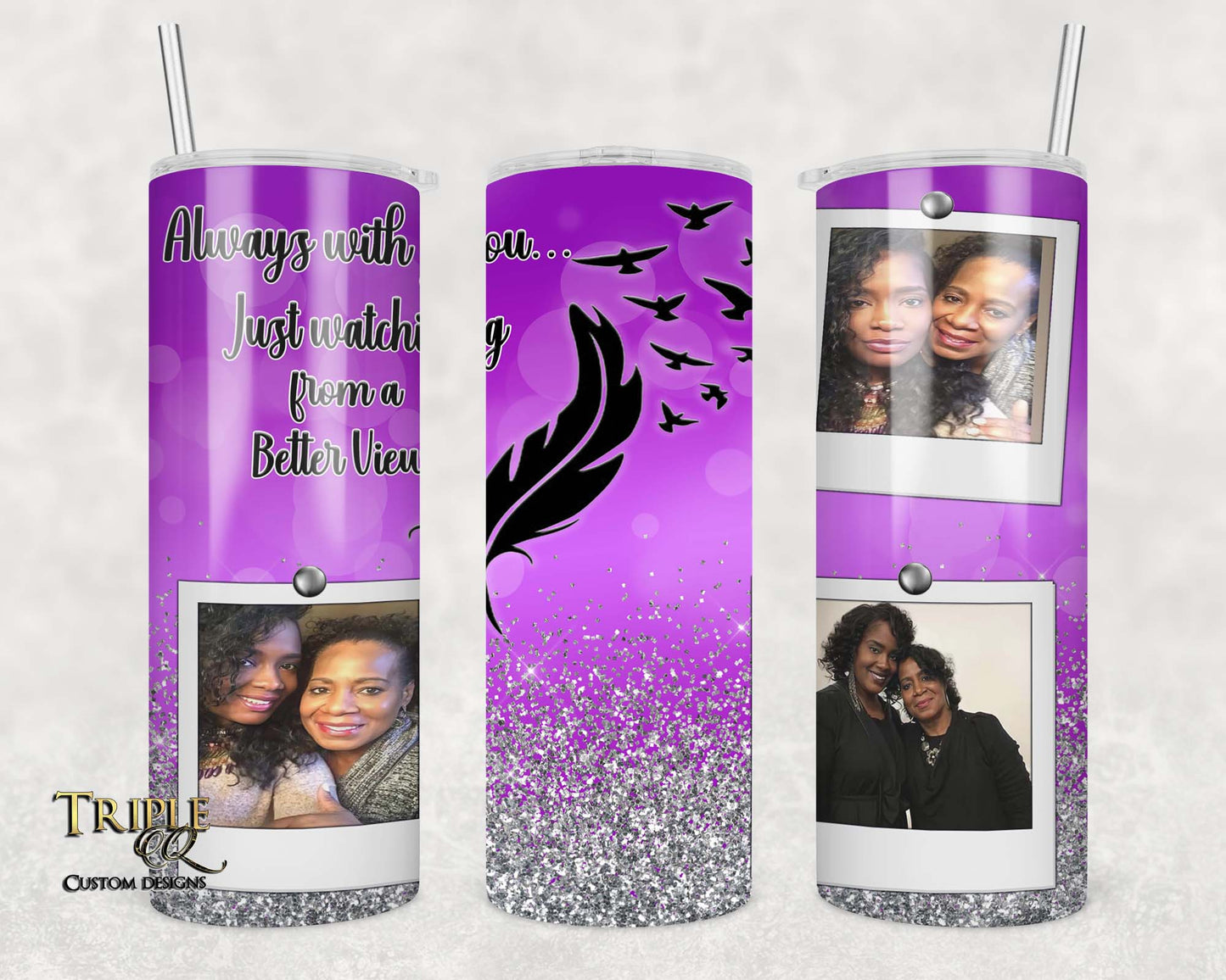 Always With You Memorial Tumbler / Sublimation Print / 20oz Tumbler