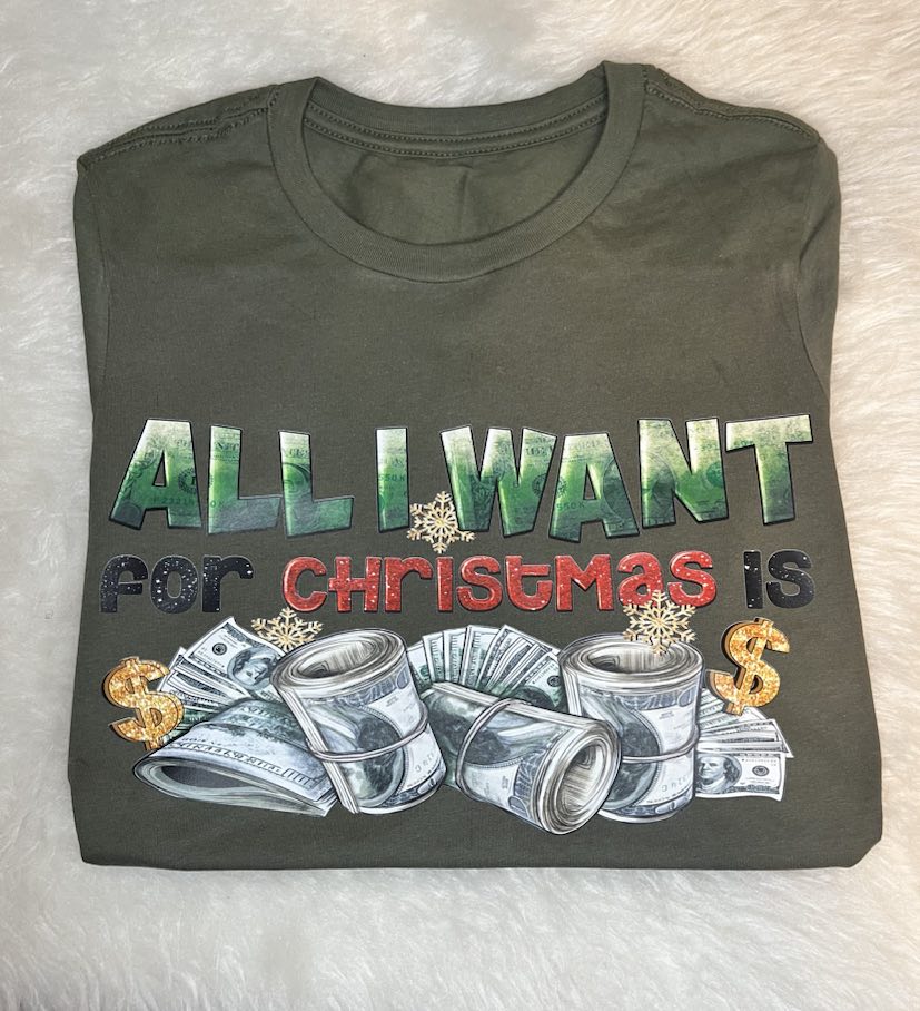 All I Want For Christmas Is Money Shirt