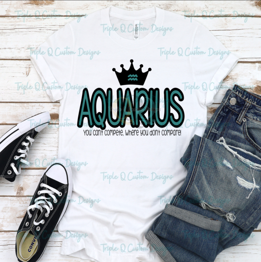 You Can't Compete, Where You Don't Compare - Zodiac Shirts