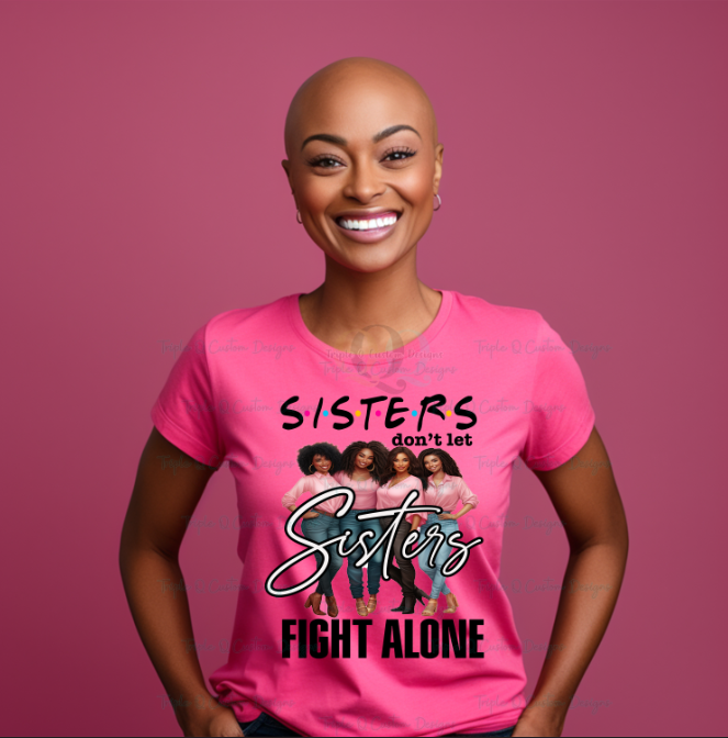 Sisters Don't Let Sisters Fight Alone