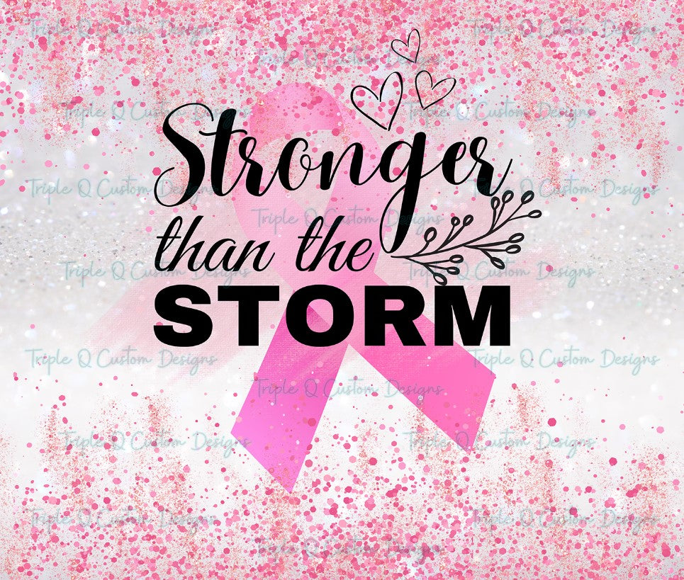 Stronger Than The Storm Tumbler / Sublimation Print / 20oz Tumbler