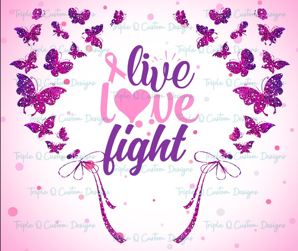 Live, Love, Fight Tumbler / Sublimation Print / 20oz Tumbler