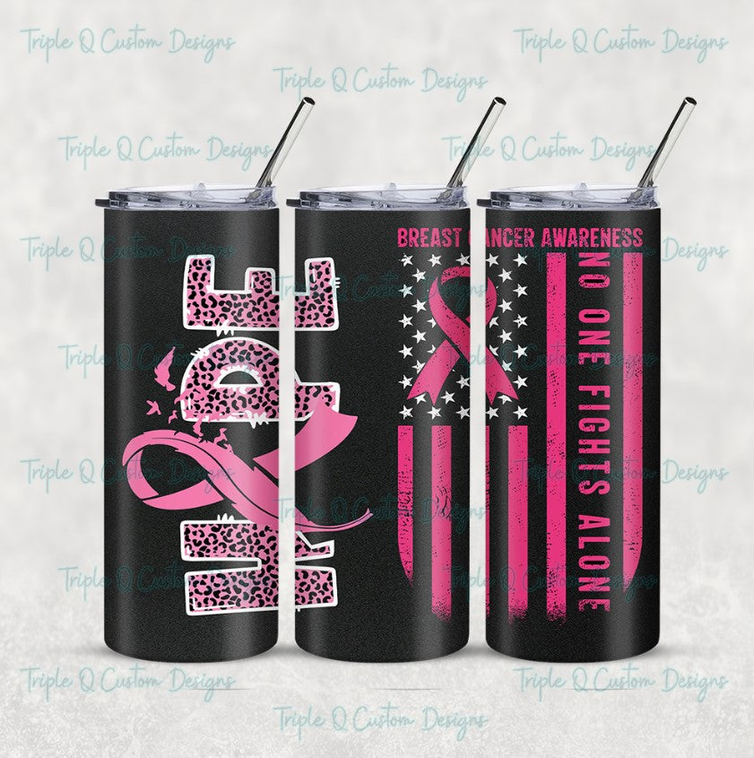 No One Fights Alone Tumbler / Sublimation Print / 20oz Tumbler