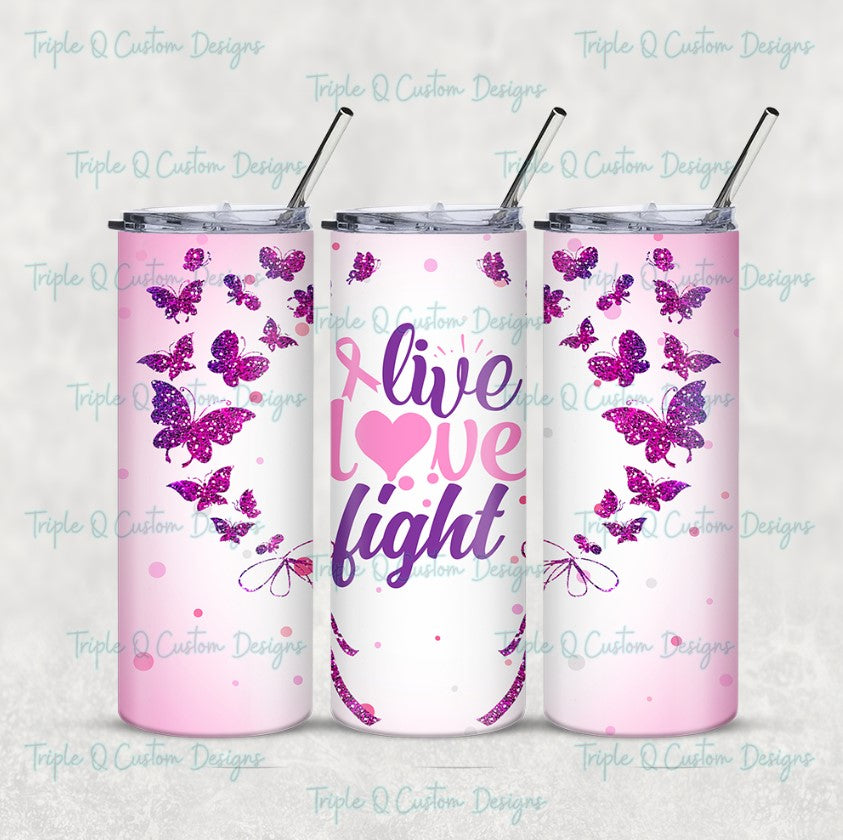 Live, Love, Fight Tumbler / Sublimation Print / 20oz Tumbler