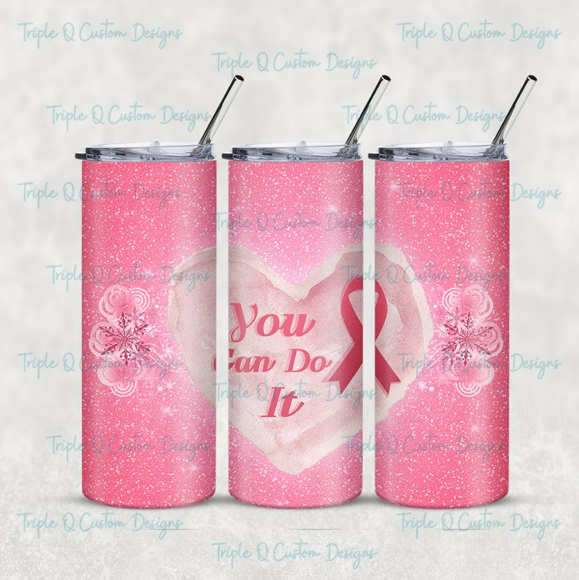 You Can Do It Tumbler / Sublimation Print / 20oz Tumbler