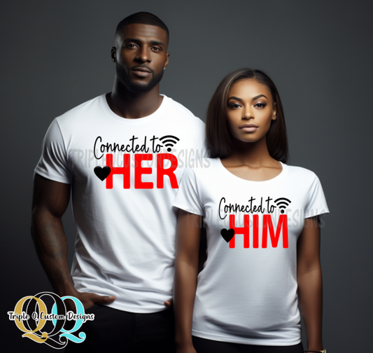 Connected to Her/Him Couple Shirts