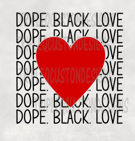 Dope Black Love Sublimation Transfer