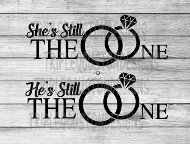 She Still The One, He Still The One - Sublimation Transfer