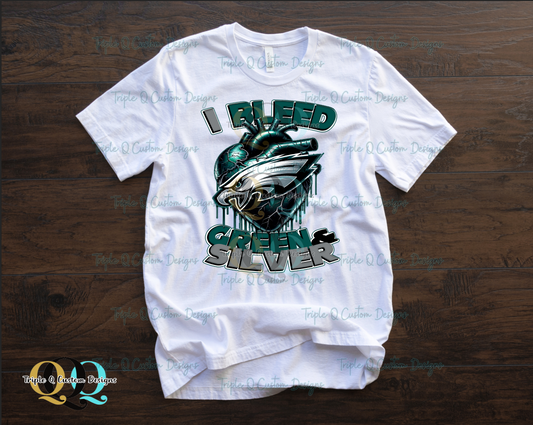 I Bleed Green and Silver - Eagles Shirt