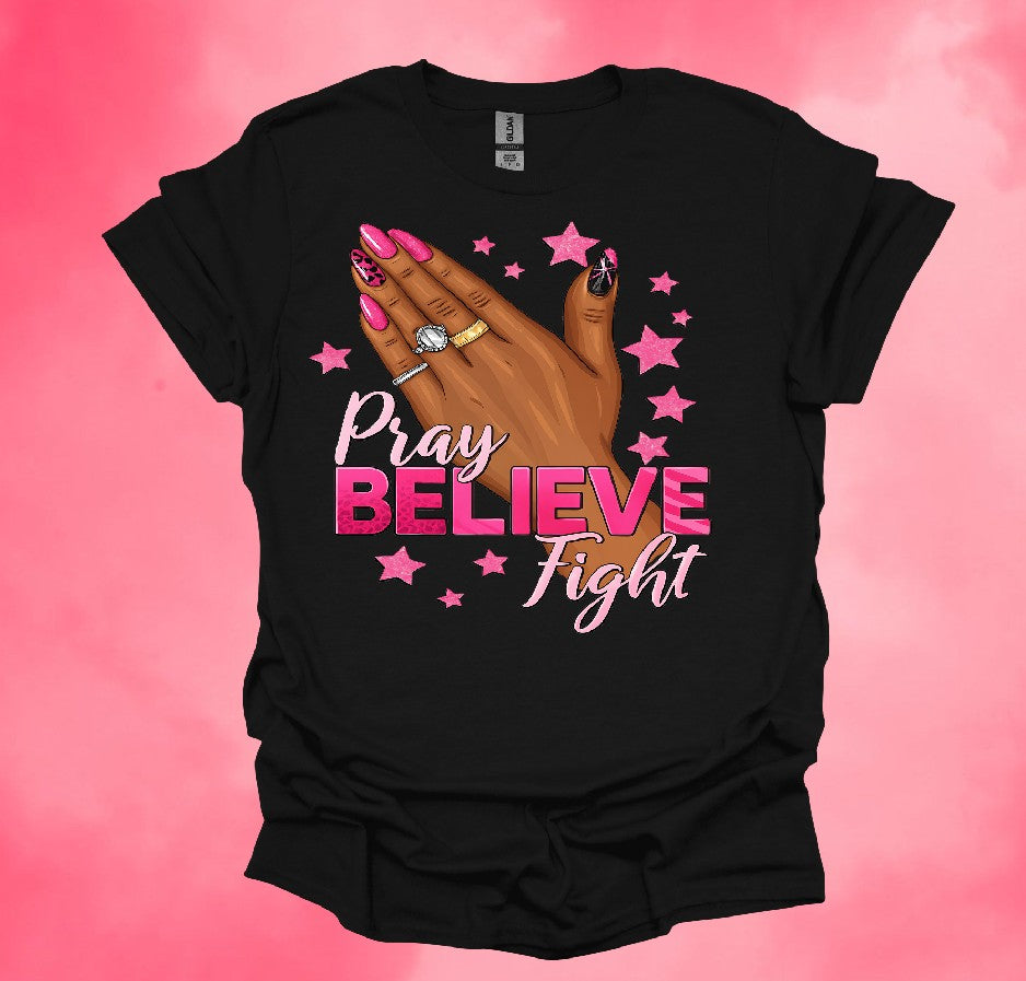 Pray, Believe, Fight Shirt