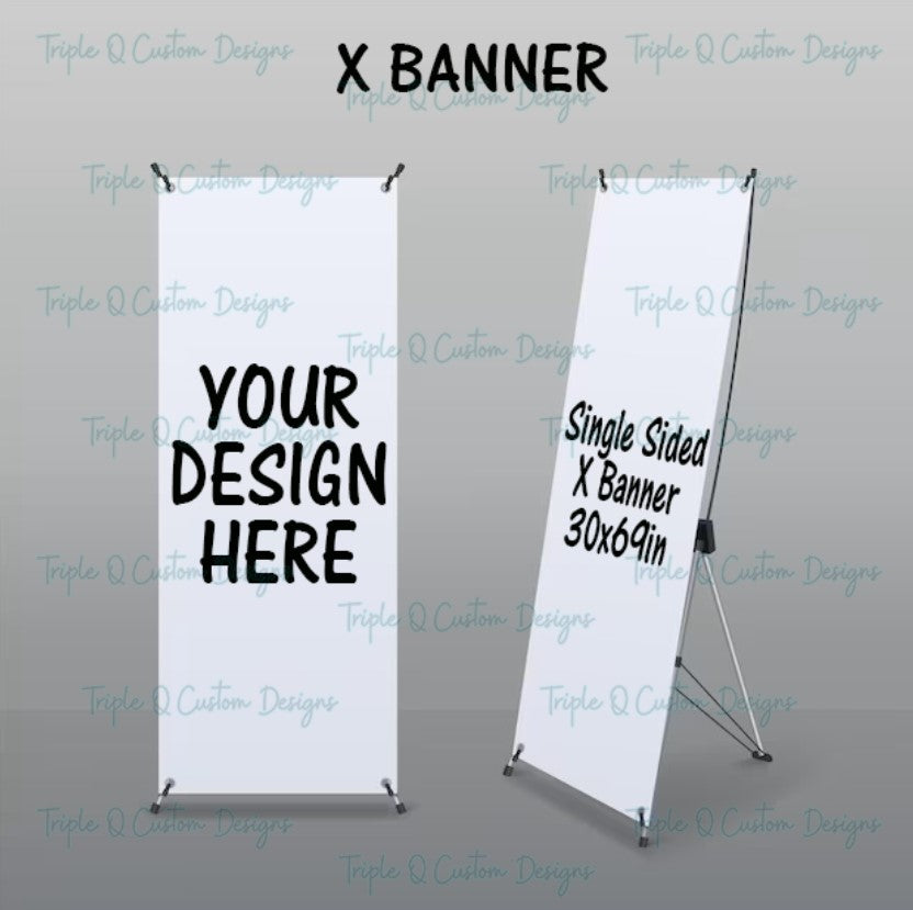 Custom Single Sided X Banner