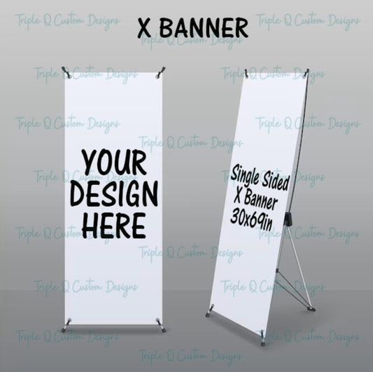 Custom Single Sided X Banner