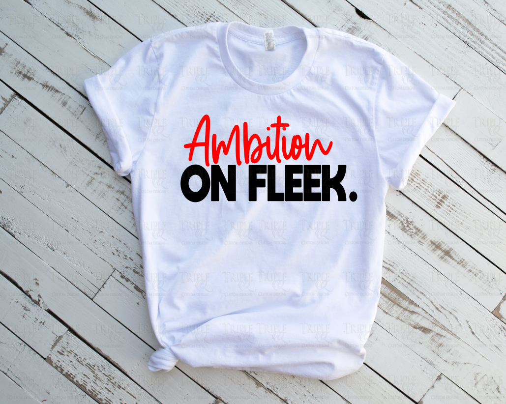 Ambition on Fleek Shirt