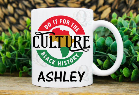 Do It For The Culture Coffee Mug