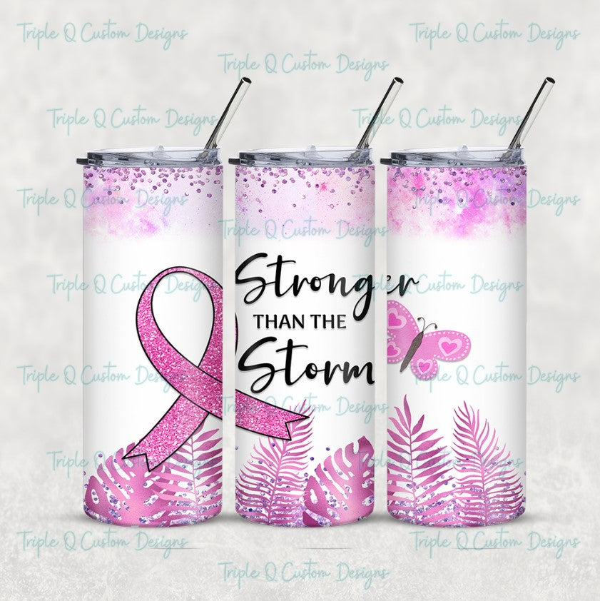 Stronger Than The Storm Tumbler / Sublimation Print / 20oz Tumbler